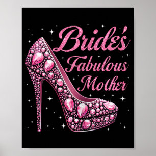 Mother's Fabulous Bride Happy Wedding Married Day Poster