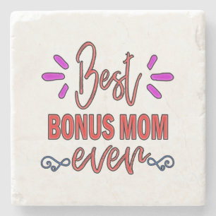 Mother's Gift Best Bonus Mom Ever Stone Coaster