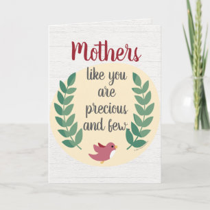 Mothers Like You are Precious and Few Mom Bird Card