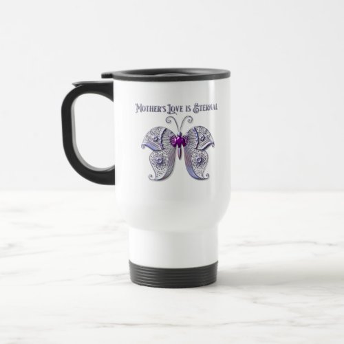 Mother's Love Is Eternal     Travel Mug