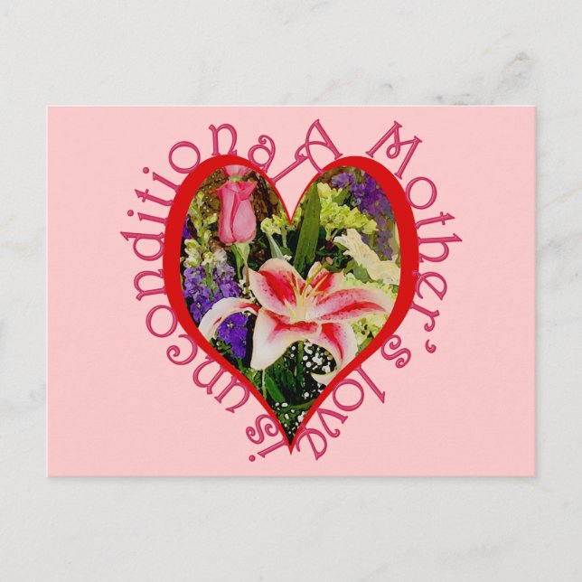 Mother's Love is Unconditional Heart and Flowers Postcard (Front)