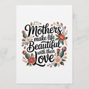 Mothers Make Life Beautiful With Their Love Invitation