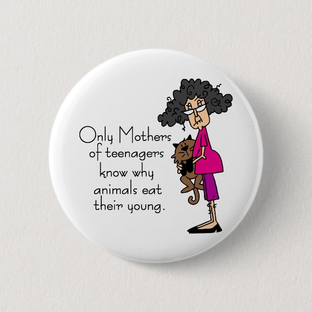 Mothers of Teenagers Button (Front)