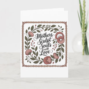 Mothers Sculpt Souls With Love Holiday Card