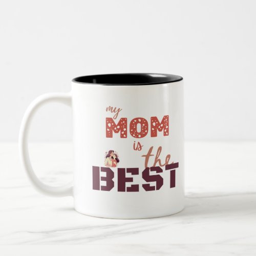 Mothers Two_Tone Coffee Mug
