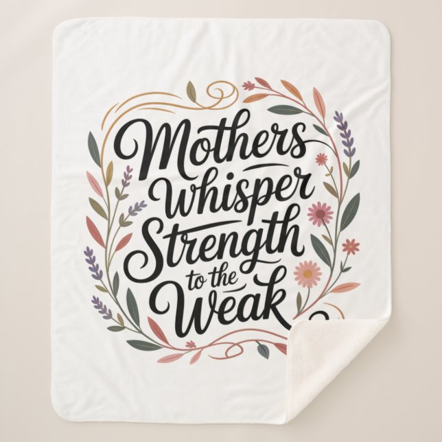 Mothers Whisper Strength To The Weak Sherpa Blanket (Front)