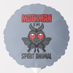 Mothman Is My Spirit Animal Balloon