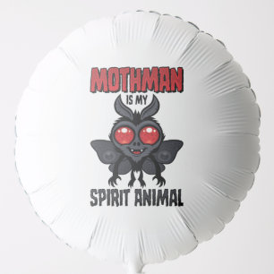 Mothman Is My Spirit Animal Balloon