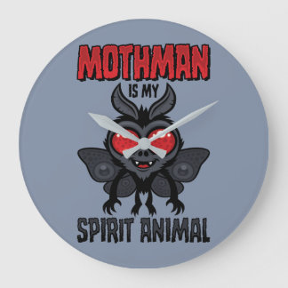 Mothman Is My Spirit Animal Large Clock