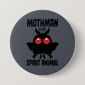 Mothman Is My Spirit Animal Silhouette Button