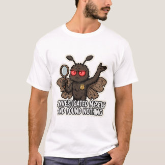 Mothman Meme Investigation T-Shirt