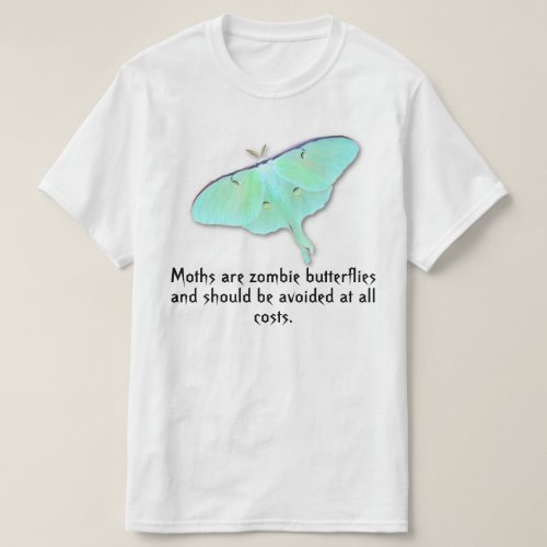 Moths are Zombie Butterflies Luna Moth Shirt Men