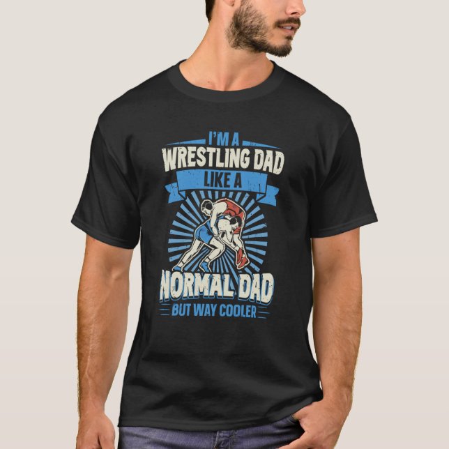 Motif for Wrestling Fathers Im A Wrestling Dad  1 T-Shirt (Front)