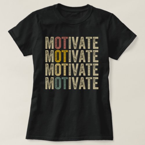 Motivate Occupational Therapy OP Retro Vintage T_Shirt