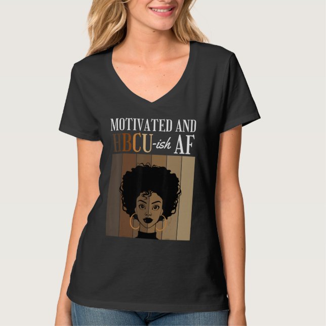 Motivated And HBCU-ish AF Historical Black College T-Shirt (Front)