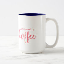 Motivated by Coffee - Coffee Mug