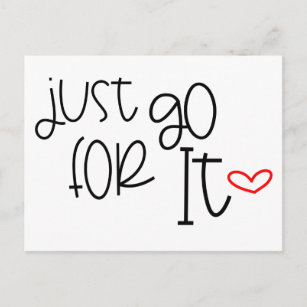Motivating Quote Just Go For It Black White Postcard