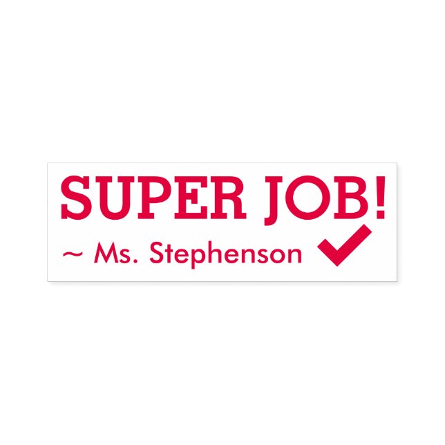Motivating "SUPER JOB!" Educator Rubber Stamp (Design)