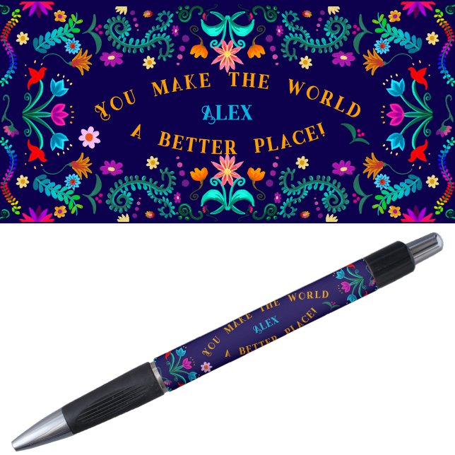 Motivation and self-confidence - Floral Fiesta Pen (Motivation self-confidence « you make the world a better place » pen  with the entire design.)