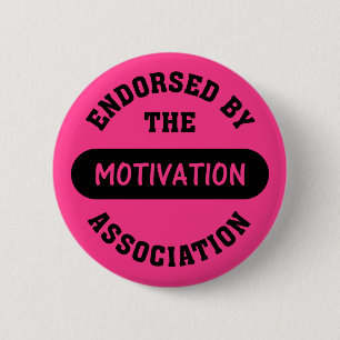 Motivation Association Endorsement Pinback Button