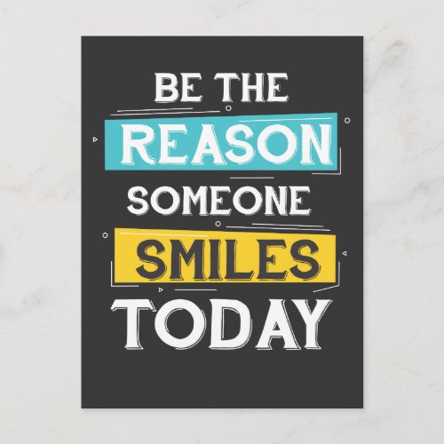 Motivation Be The Reason Someone Smiles Today Postcard