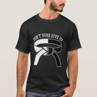 Motivation Bjj Gifts Taekwondo Gifts Funny Karate  T-Shirt