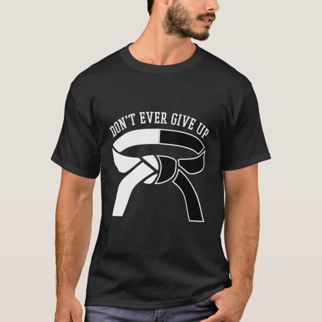 Motivation Bjj Gifts Taekwondo Gifts Funny Karate  T-Shirt (Front)