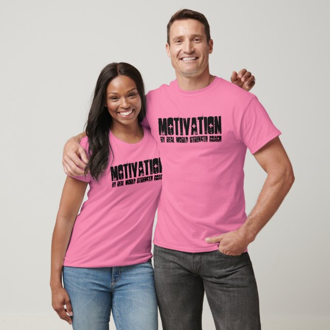 Motivation, by Real World Strength Coach T-Shirt (Unisex)