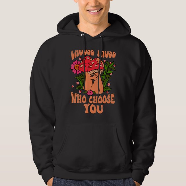 Motivation Choose Those Who Choose You Hoodie (Front)