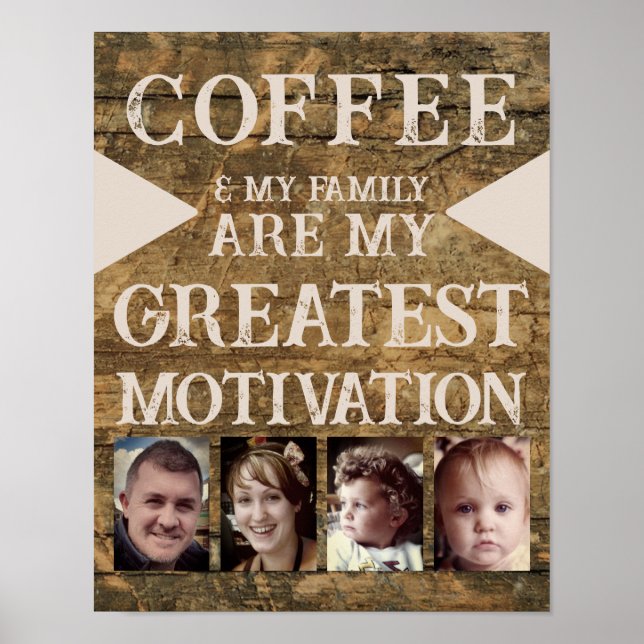 Motivation coffee family 4 photo brown beige poster (Front)
