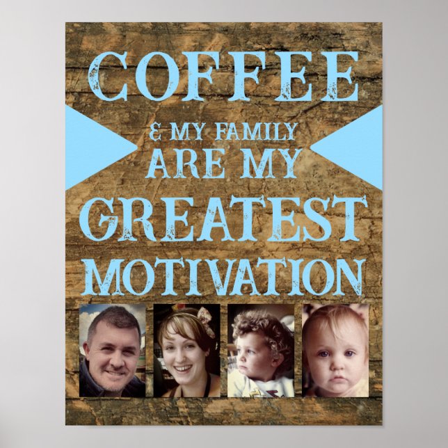 Motivation coffee family 4 photo brown blue poster (Front)