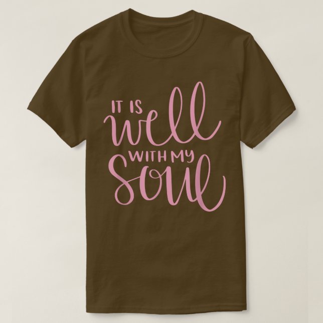 Motivation Faith Peace Religious It is Well with M T-Shirt (Design Front)