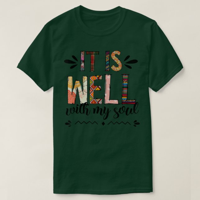 Motivation Faith Peace Religious It is Well with M T-Shirt (Design Front)