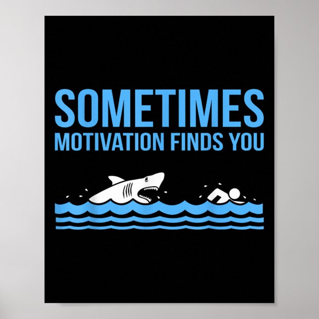 Motivation Finds You Funny Swimmer Swimming Coach  Poster (Front)