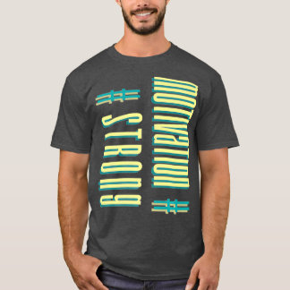 Motivation fitness StrongBodybuilding T-Shirt