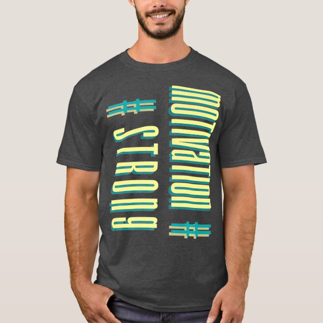 Motivation fitness  StrongBodybuilding T-Shirt (Front)