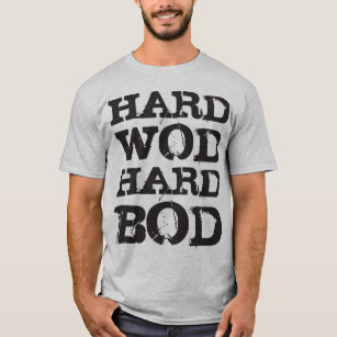 Motivation - Hard WOD, Hard Bod T-Shirt