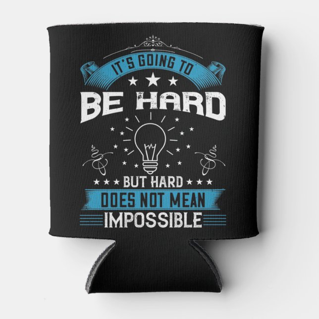 Motivation - It's Going To Be Hard Can Cooler (Front)