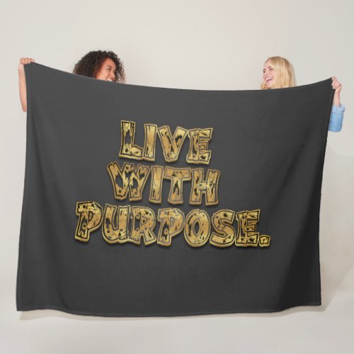Motivation Live  with  purpose Fleece Blanket
