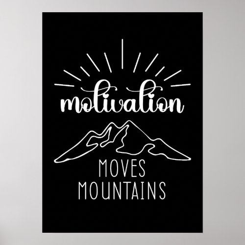 Motivation Moves Mountains Hustle Success Gym Poster