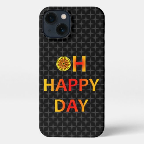 Motivation Oh Happy day Zen flower yellow iPhone 13 Case