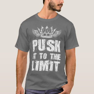 Motivation Push It To The Limit Workout Gym Train T-Shirt