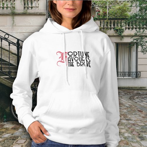 Motivation quote fortune favours the brave  hoodie