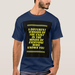 Motivation Sayings Philosophical World View T-Shirt