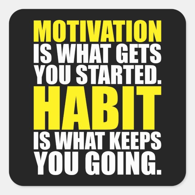 Motivation vs  Habit - Workout Motivational Square Sticker (Front)