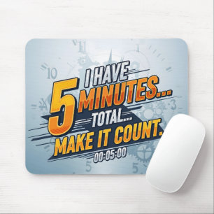 Motivational 5 Minute Countdown Office Quote Mouse Pad