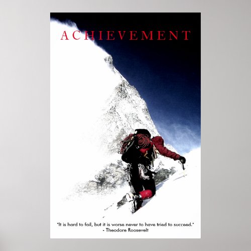 Motivational Achievement Quote Mountaineer at Top Poster
