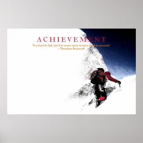 Motivational Achievement Quote Mountaineer at Top Poster