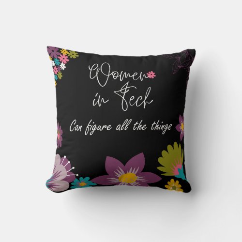 Motivational and colorful floral women in tech throw pillow
