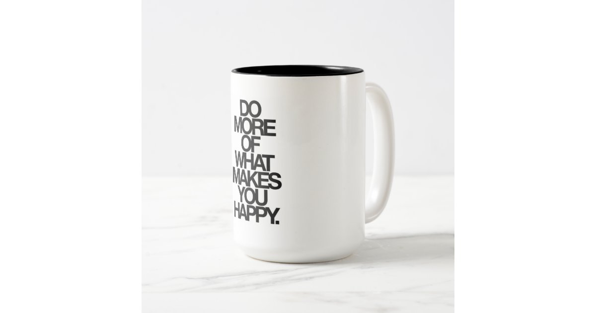 motivational and inspirational Two-Tone coffee mug | Zazzle